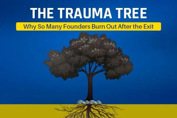 Why So Many Founders Burn Out After the Exit