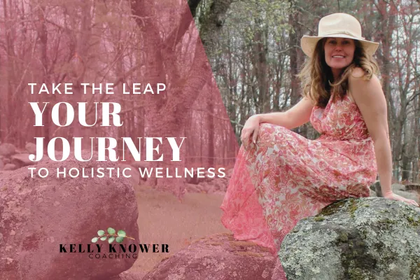 Take the Leap: Your Journey to Holistic Wellness with Kelly Knower