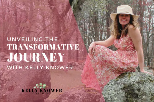 Unveiling the Transformative Journey with Kelly Knower Life Coaching