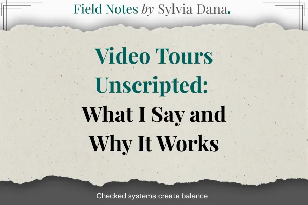 Video Tours Unscripted: What I Say and Why It Works
