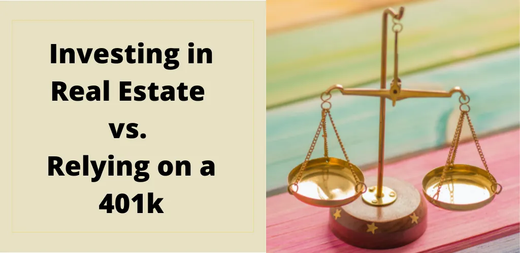 real estate vs relying on a 401k