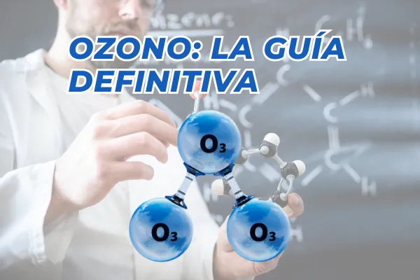 Ozono: La Guía Definitiva sobre el Poderoso Aliado de la Naturaleza para la Desinfección y Purificación