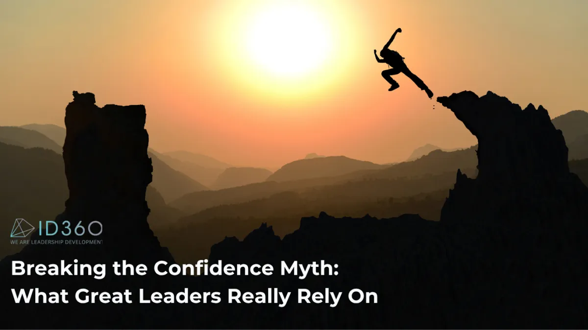 Breaking the Confidence Myth: What Great Leaders Really Rely On