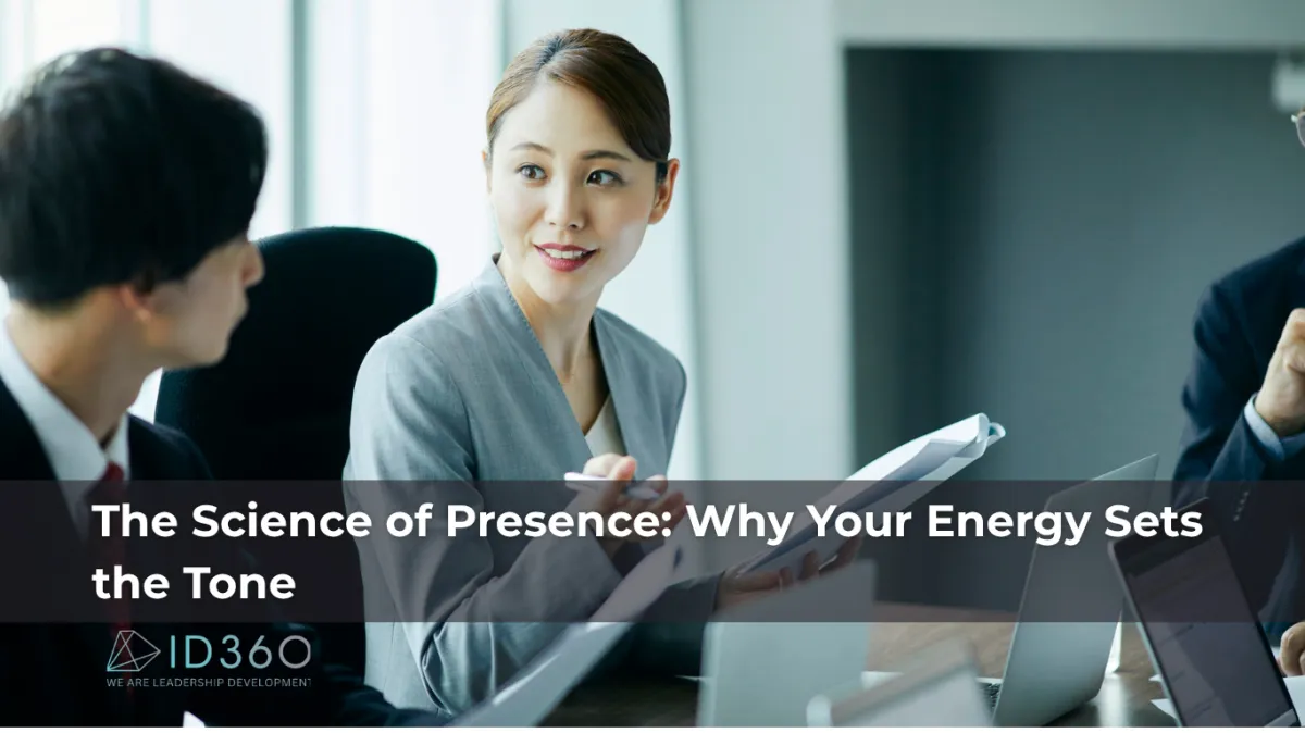 The Science of Presence: Why Your Energy Sets the Tone