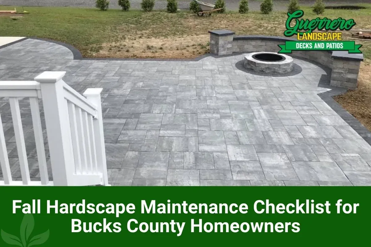 Fall Hardscape Maintenance Checklist for Bucks County Homeowners