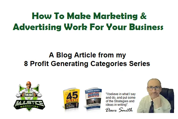 Make Marketing & Advertising Work For Your Business