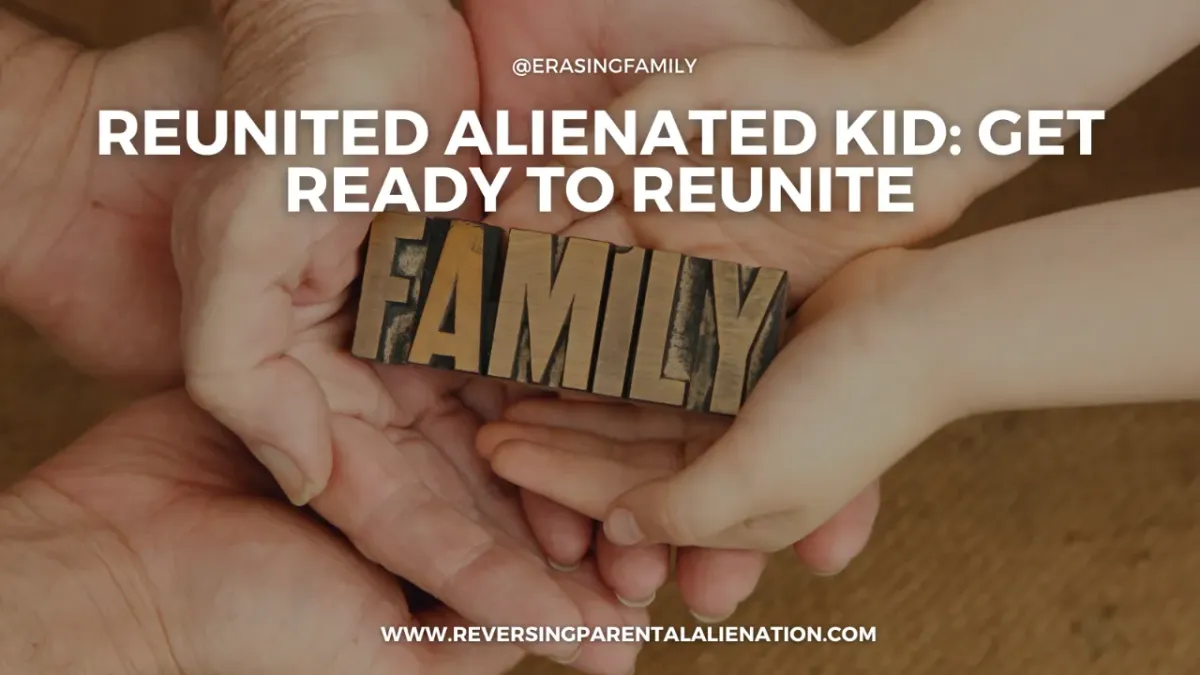 Reconnecting with Alienated Children: Nurturing Bonds and Rebuilding Trust - Insights from a Reunited Child
