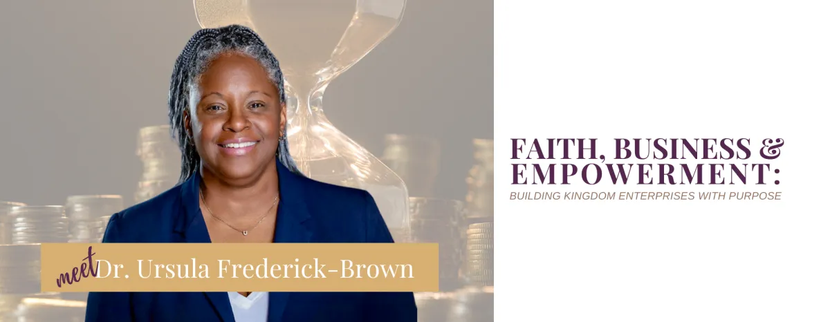 Faith, Business & Empowerment: Building Kingdom Enterprises with Purpose
