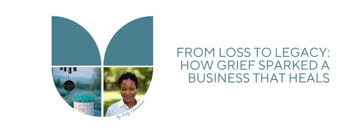 From Loss to Legacy: How Grief Sparked a Business That Heals