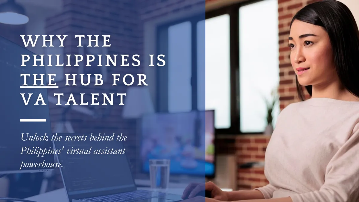 Cover image for a blog post titled 'Why the Philippines is a Hotbed for Virtual Assistant Talent,' featuring engaging visuals that highlight the country's thriving virtual assistant industry.