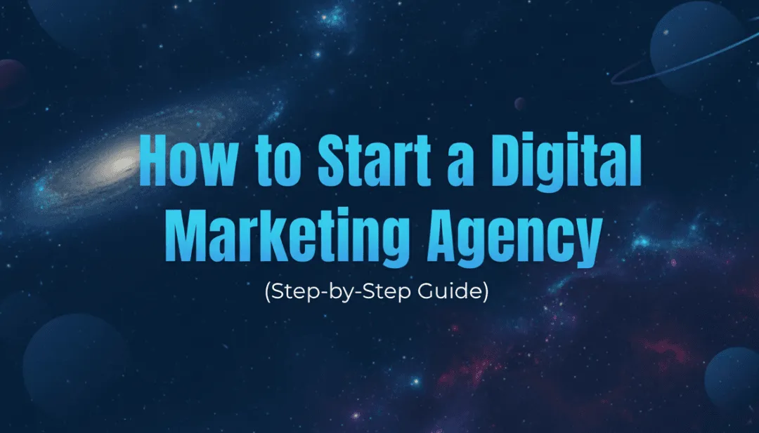 How to Start a Digital Marketing Agency with No Experience