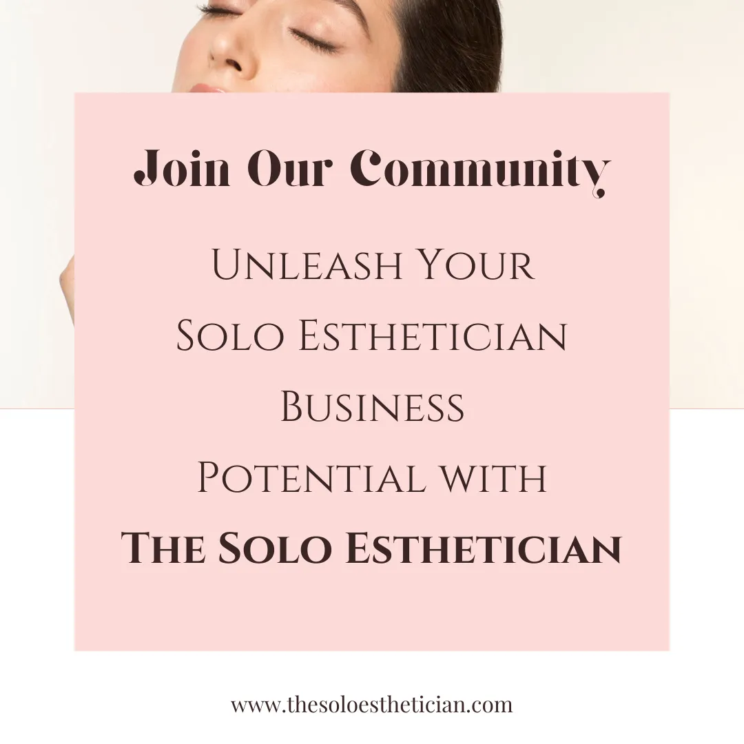 Unleash Your Solo Esthetician Business Potential with The Solo Esthetician