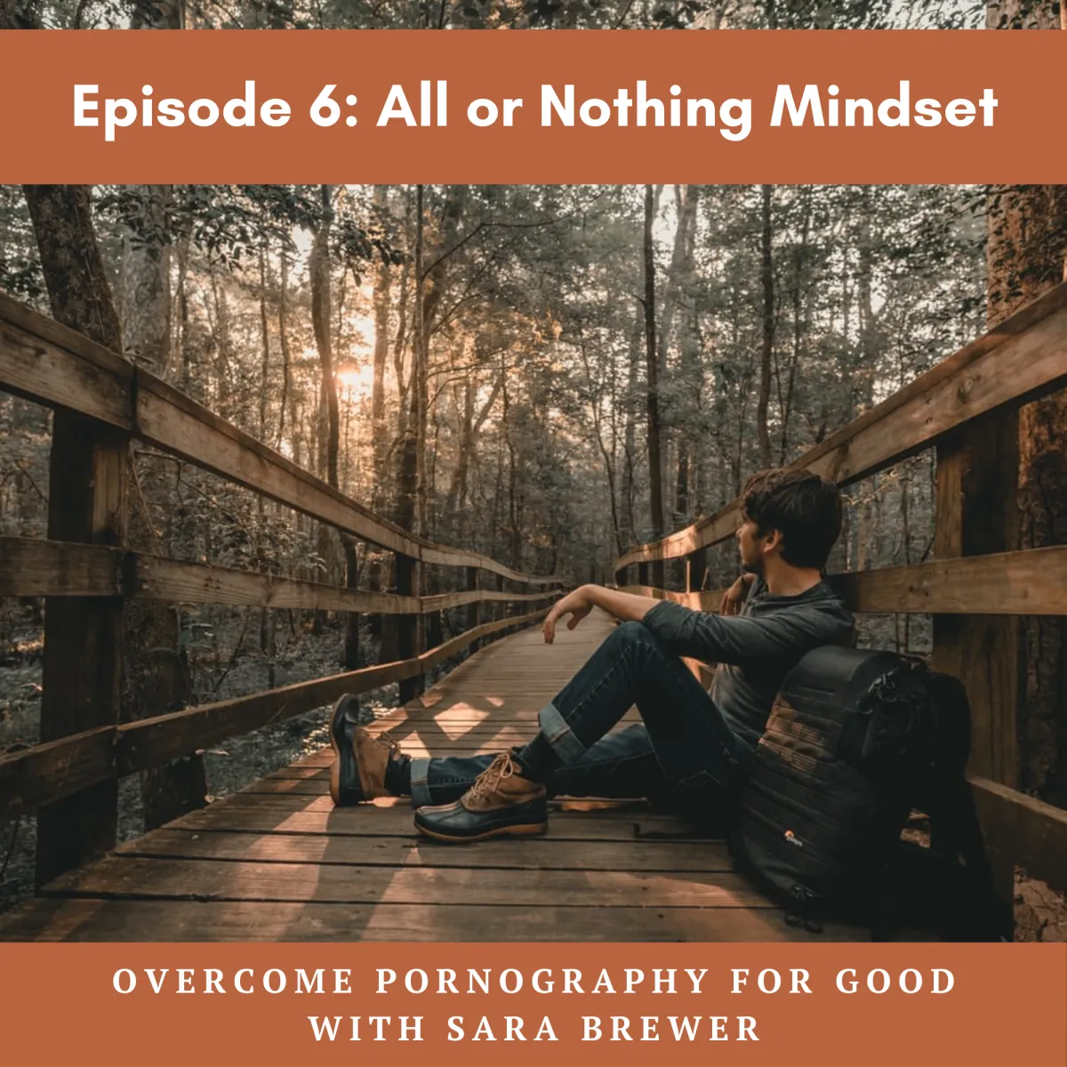 Episode 6: All or Nothing Mindset