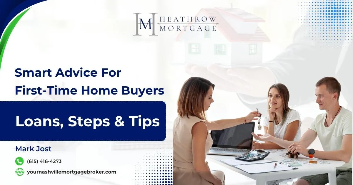 Smart Advice for First-Time Home Buyers: Loans, Steps & Tips