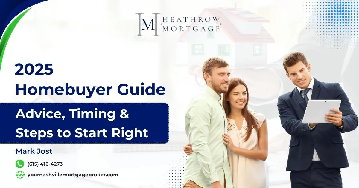2025 Homebuyer Guide: Advice, Timing & Steps to Start Right