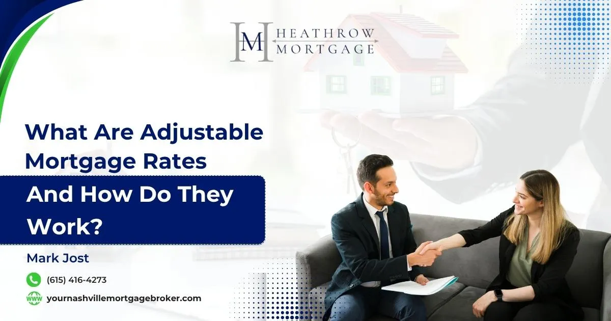  What Are Adjustable Mortgage Rates and How Do They Work?