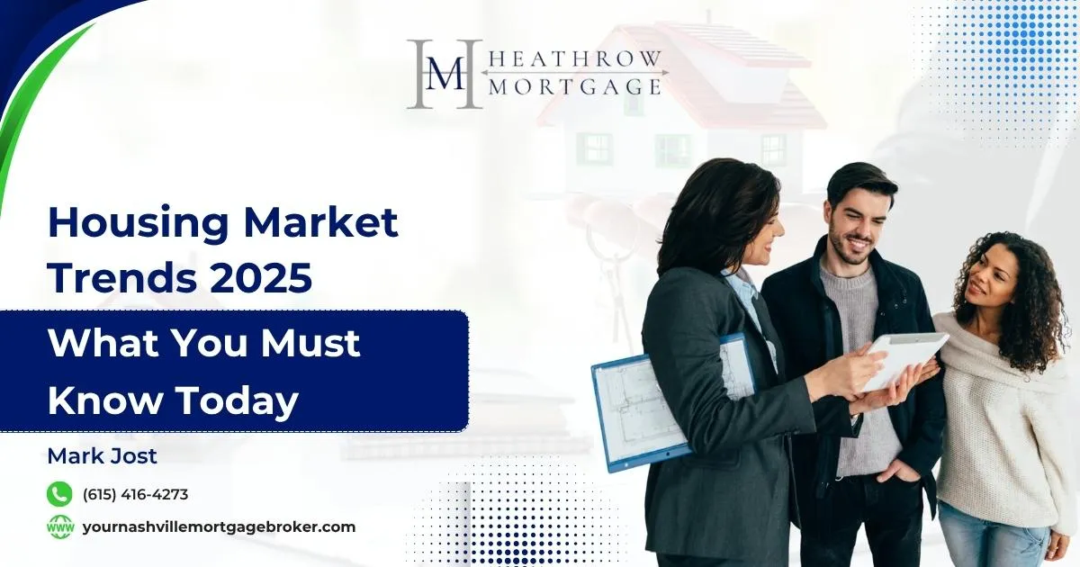 Housing Market Trends 2025: What You Must Know Today