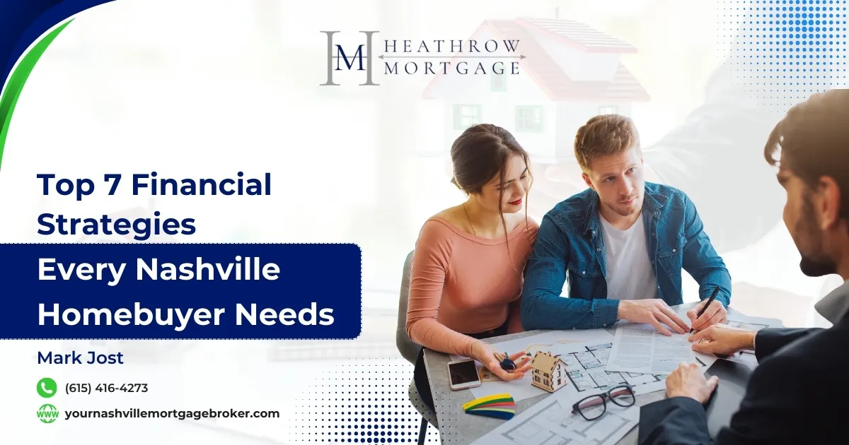 7 Financial Plans and Strategies Every Nashville Homebuyer Should Know