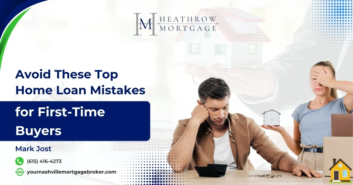 Top 10 Home Loan Mistakes That Can Cost First-Time Buyers Thousands