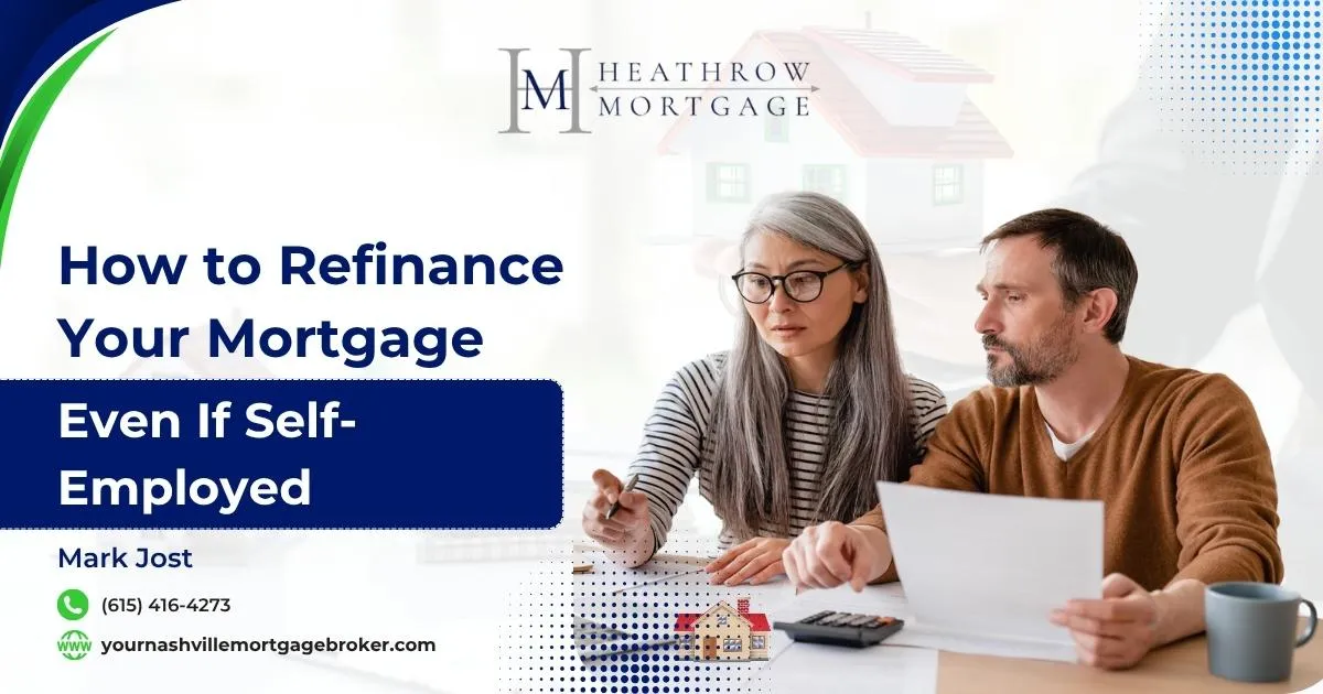 How to Refinance Your Mortgage Even If Self-Employed
