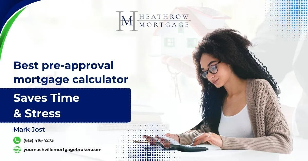 Best pre-approval mortgage calculator Saves Time & Stress