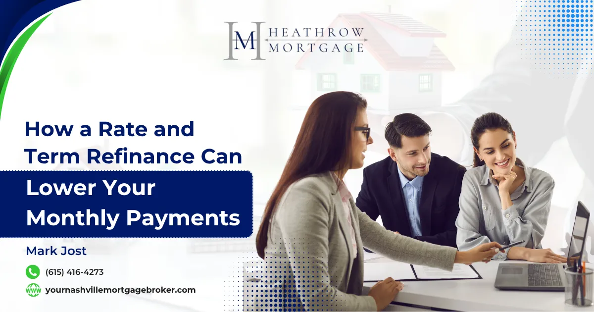 Lower Payments with a Smart Rate and Term Refinance