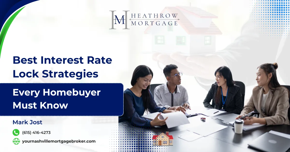  Best Interest Rate Lock Strategies Every Homebuyer Must Know