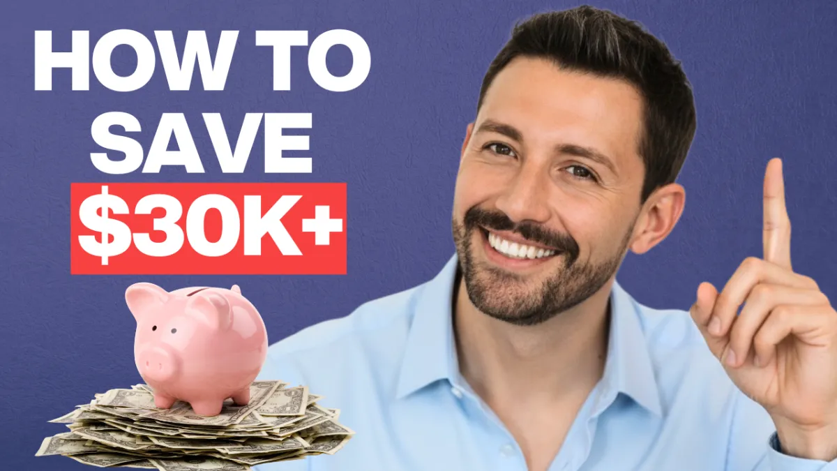 How to save $30k