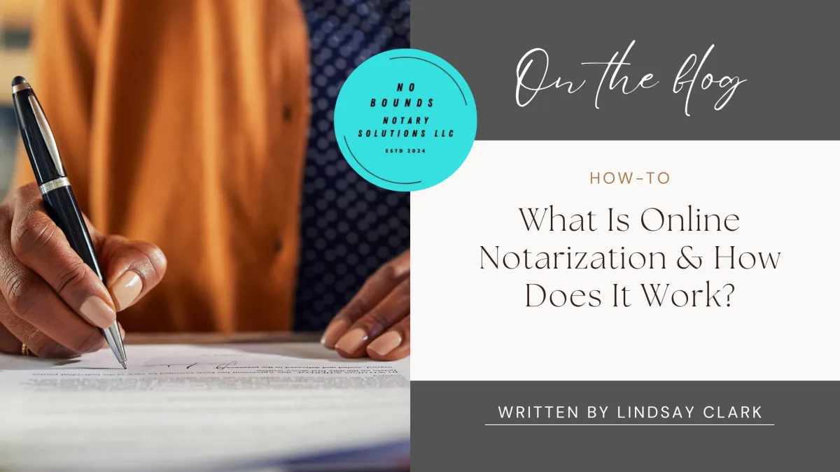 What Is Online Notarization & How Does It Work?