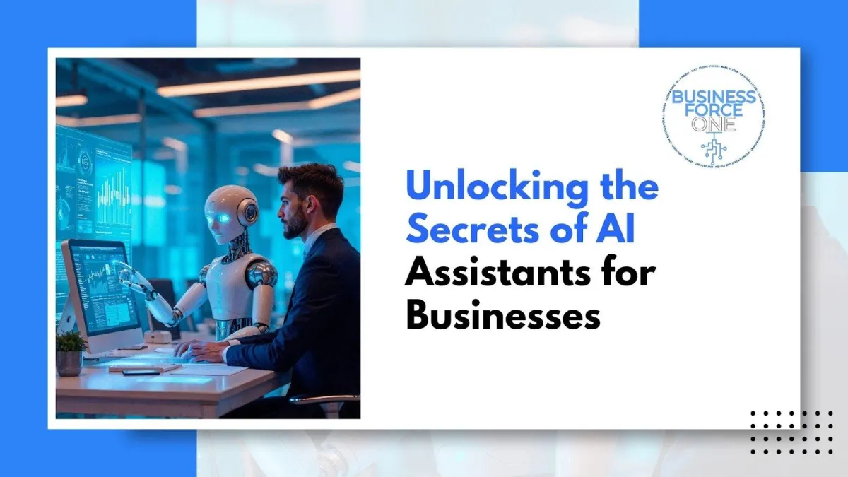 Unlocking the Secrets of AI Assistants for Businesses