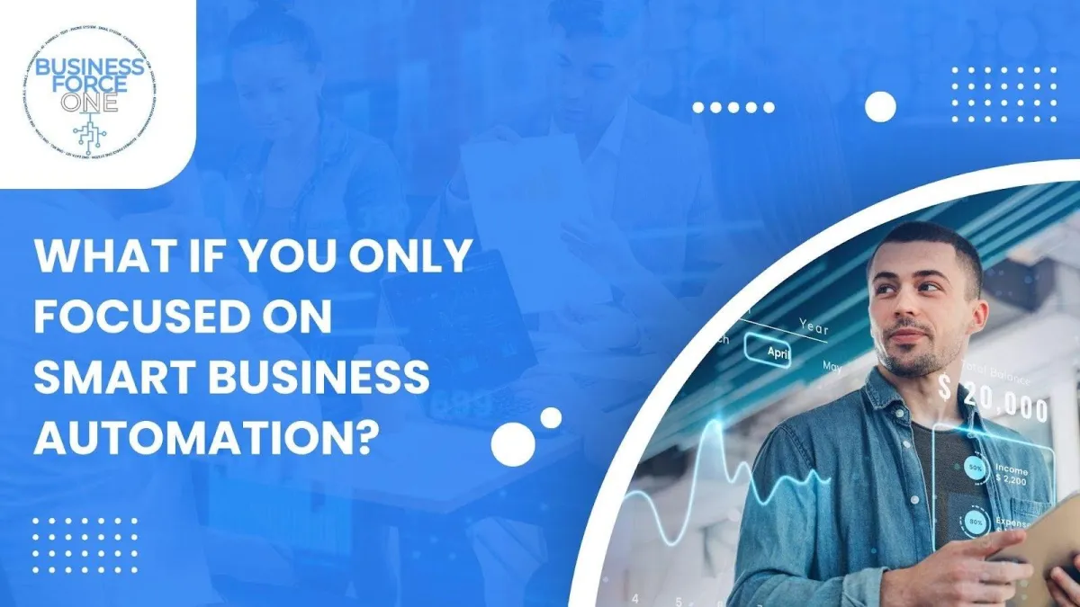 What if You Only Focused on Smart Business Automation?