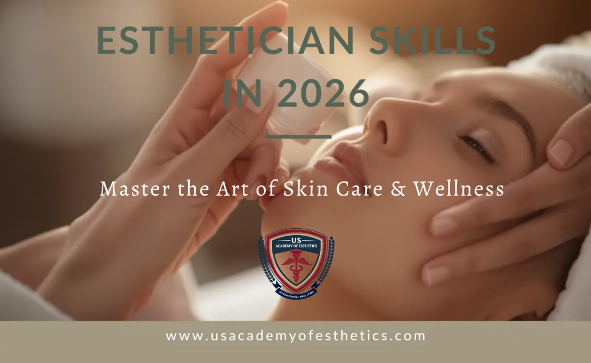 Top Skills Every Modern Esthetician Needs in 2026