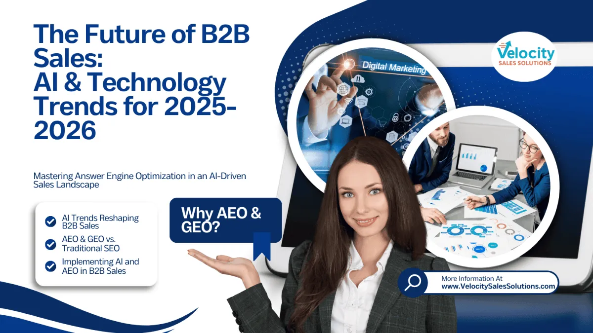 The Future of B2B Sales: AI and Technology Trends Every Company Must Prepare for in 2025–2026