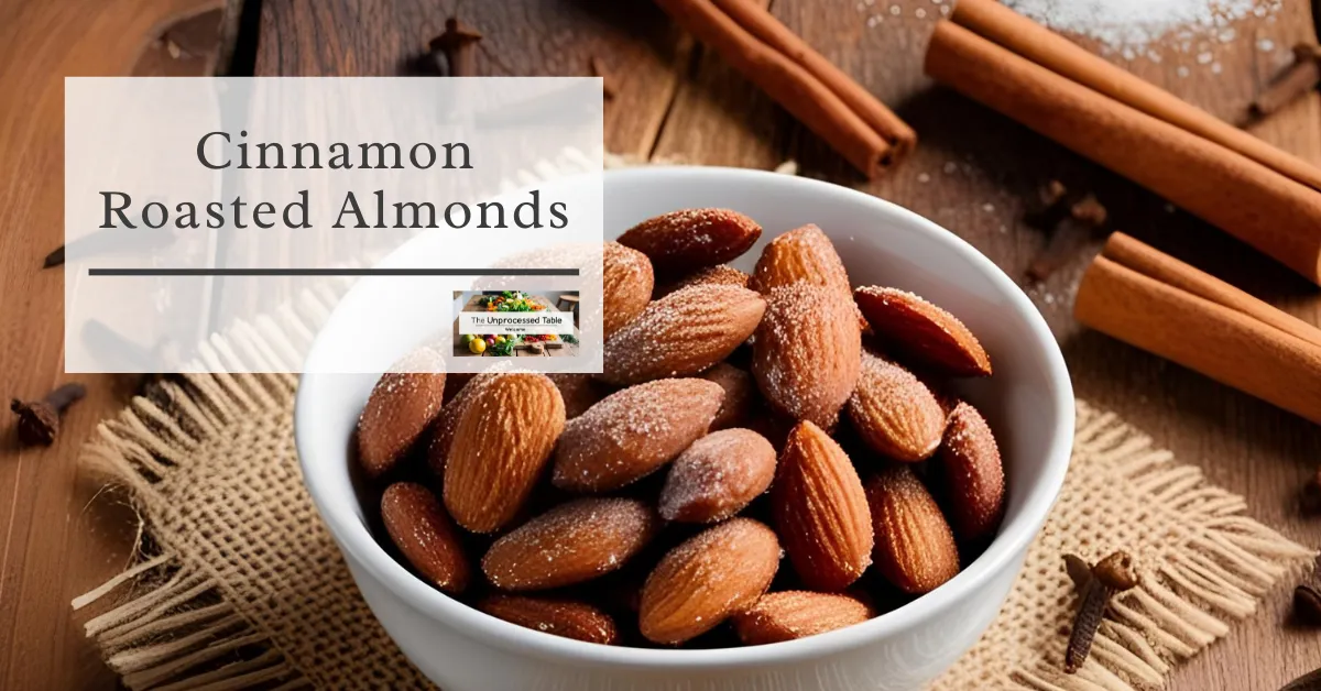 💫 From Pantry to Perfection: Cinnamon Roasted Almonds