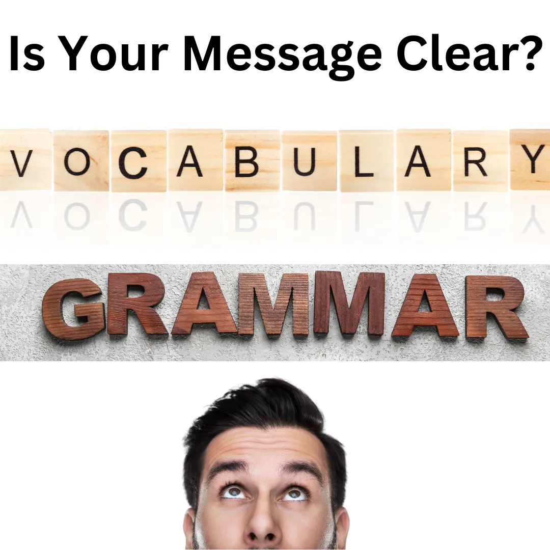 Why Vocabulary and Grammar Matter for Clear Communication