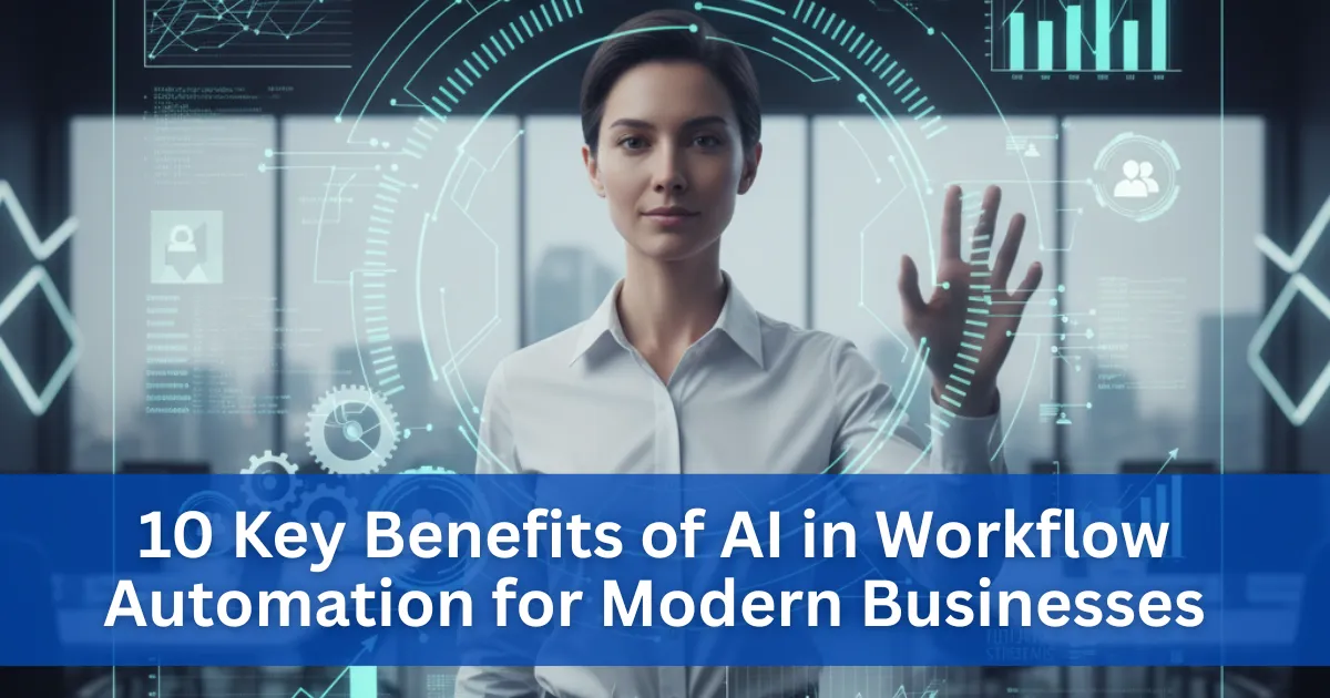 10 Key Benefits of AI in Workflow Automation for Businesses.