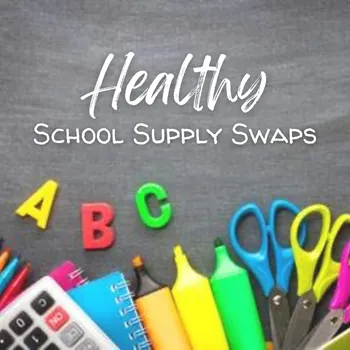 Healthy School Supply Swaps