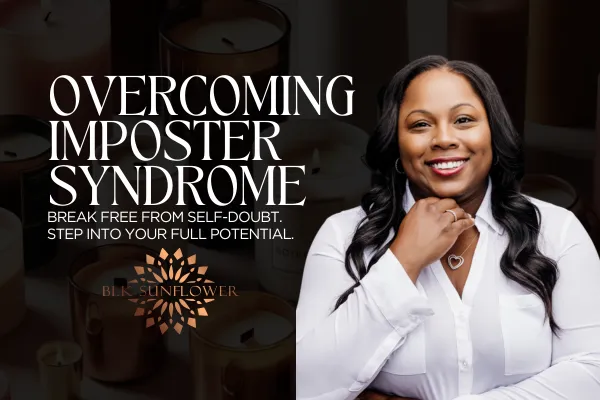 5 Ways to Overcome Imposter Syndrome as an Entrepreneur | Blk Sunflower