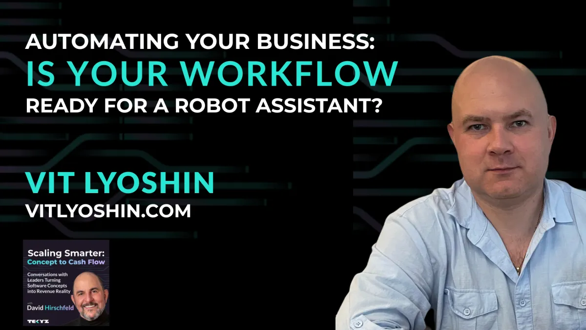 Automating Your Business: Is Your Workflow Ready for a Robot Assistant?