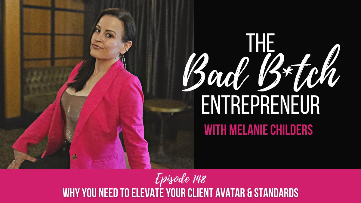Why You Need to Elevate Your Client Avatar & Standards