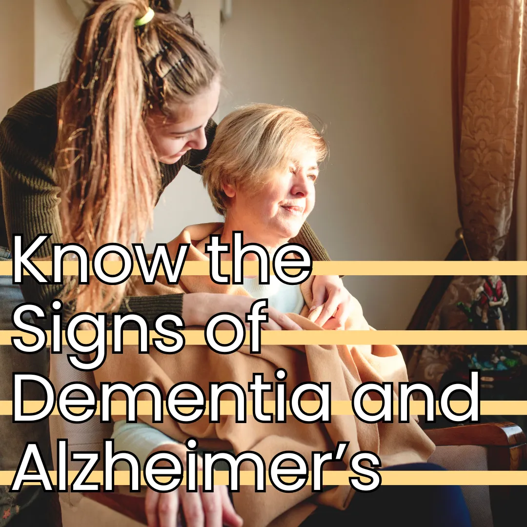 Know the Signs of Dementia and Alzheimer's