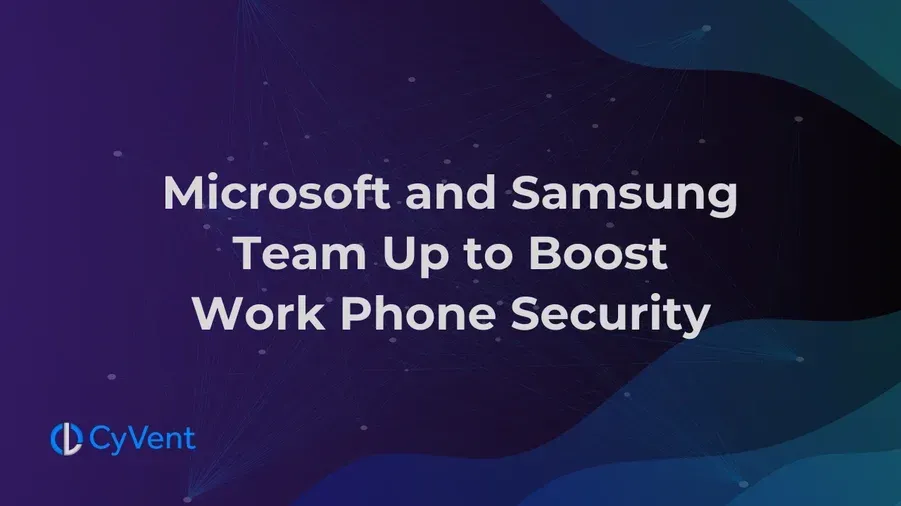 Microsoft and Samsung team up to boost work phone security