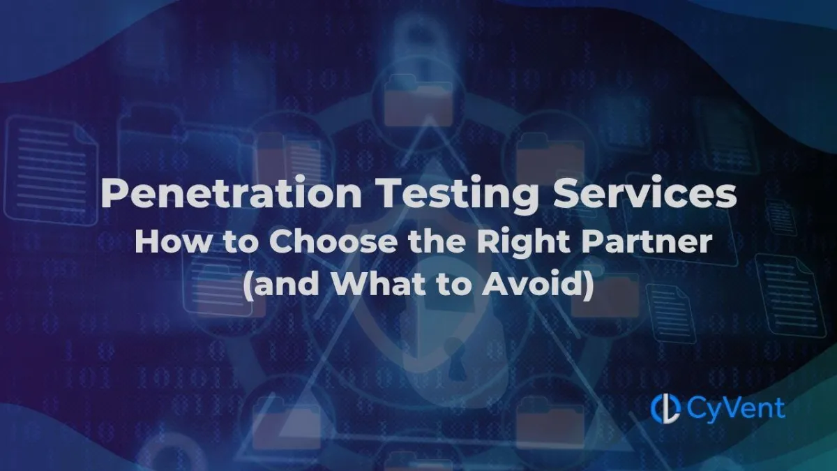 Choosing the Right Penetration Testing Service Partner