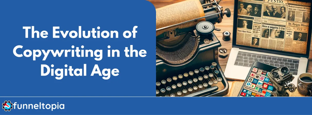 Vintage typewriter alongside modern laptop and smartphone with a background collage of newspaper clippings and digital media screens, representing the evolution of copywriting.