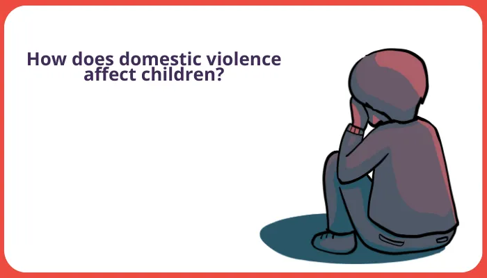 How desdomestic violence affect children?
