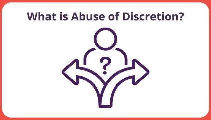 What is Abuse of Discretion?