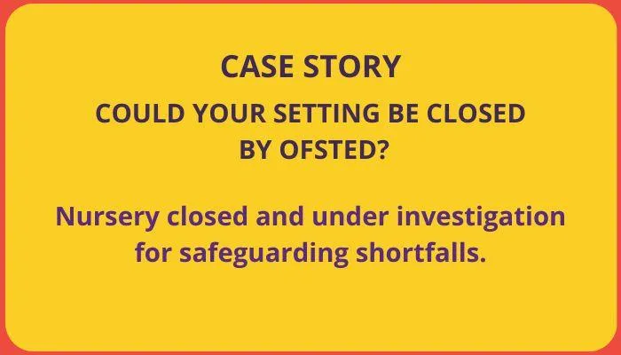 Could Your Setting be Closed by Ofsted?