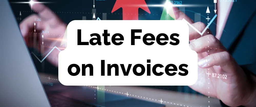 Late Fees on Invoices