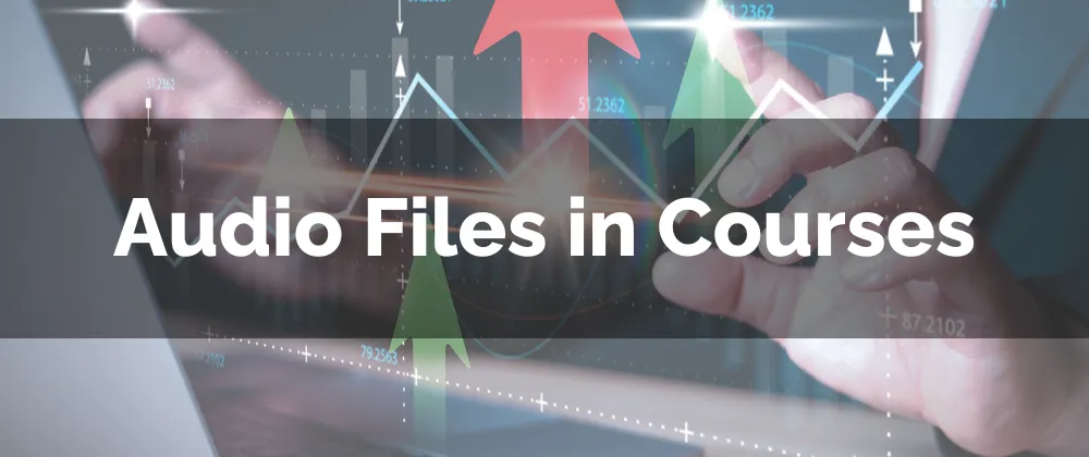Audio Files in Courses