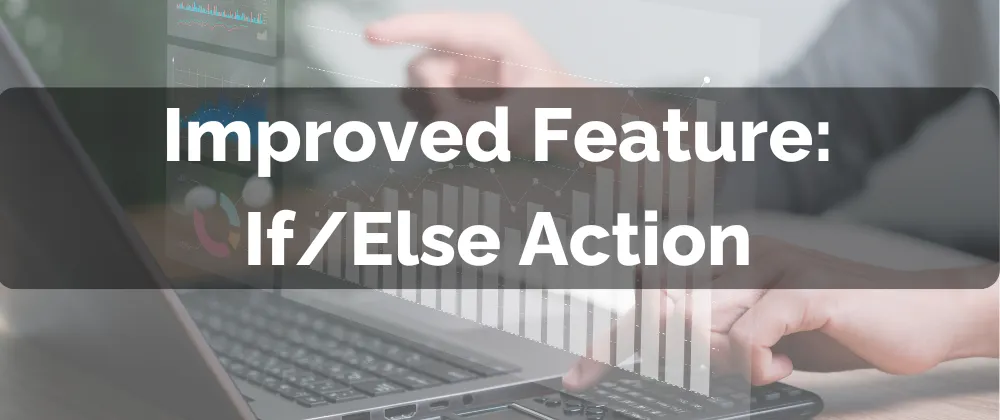 If/Else Action